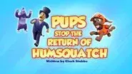 Pups Stop the Return of Humsquatch still