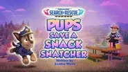 Search & Rescue: Pups Save a Snack Snatcher still