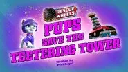Rescue Wheels: Pups Save the Teetering Tower still