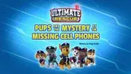 Ultimate Rescue: Pups and the Mystery of the Missing Cell Phones still