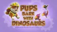 Pups Bark with Dinosaurs still