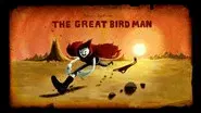 The Great Bird Man still