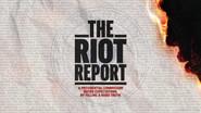 The Riot Report still