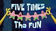 Five Times the Fun still