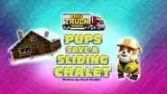 Big Truck Pups:  Pups Save a Sliding Chalet still