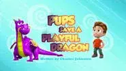 Pups Save a Playful Dragon still