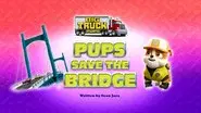 Big Truck Pups: Pups Save the Bridge still