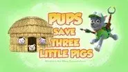Pups Save Three Little Pigs still