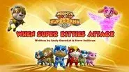 Mighty Pups, Super Paws: When Super Kitties Attack still