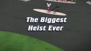 The Biggest Heist Ever still