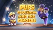 Pups Save Helga and the Dingers still