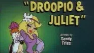 Droopio & Juliet still