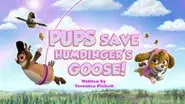 Pups Save Humdinger's Goose! still