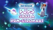 Air Rescue: Pups Save a Hum-stronaut still