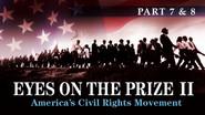 Eyes on the Prize (7 & 8): The Time Has Come/Two Societies still