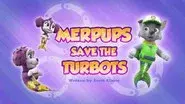 Merpups Save the Turbots still