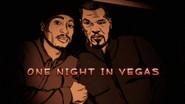 One Night in Vegas still