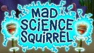 Mad Science Squirrel still
