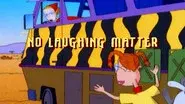 No Laughing Matter still