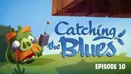 Catching The Blues still