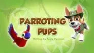 Parroting Pups still