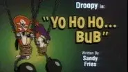 Yo Ho Ho... Bub still