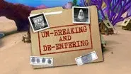Un-Breaking and De-Entering still