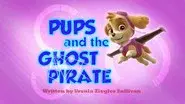 Pups and the Ghost Pirate still