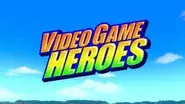 Video Game Heroes still