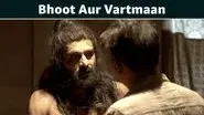 Bhoot Aur Vartmaan still