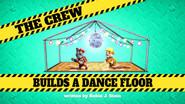 The Crew Builds a Dance Floor still