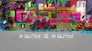 A Glitch Is a Glitch still