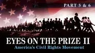 Eyes on the Prize (11 & 12): Ain't Gonna' Shuffle No More/A Nation of Law? still