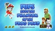 Pups Save the Phantom of the Frog Pond still
