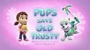 Pups Save Old Trusty still