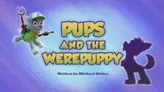 Pups and the Werepuppy! still