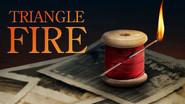 Triangle Fire still