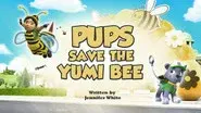 Pups Save the Yumi Bee still
