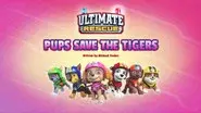 Ultimate Rescue: Pups Save the Tigers still
