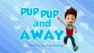 Pup Pup and Away still