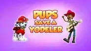 Pups Save a Yodeler still