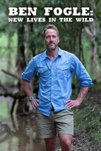 Ben Fogle: New Lives in the Wild season 17 poster