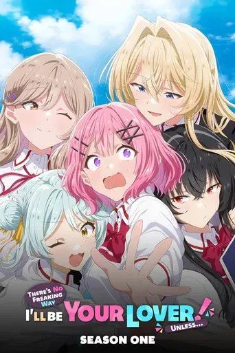 There's No Freaking Way I'll Be Your Lover! Unless... season 1 poster