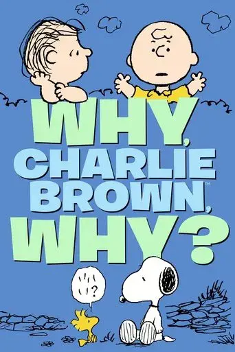 Why, Charlie Brown, Why? poster