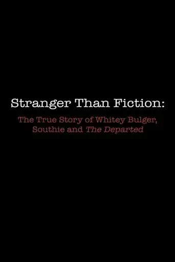 Stranger Than Fiction: The True Story of Whitey Bulger, Southie and 'The Departed' poster