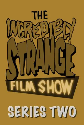 The Incredibly Strange Film Show season 2 poster