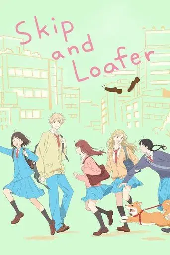 Skip and Loafer season 1 poster