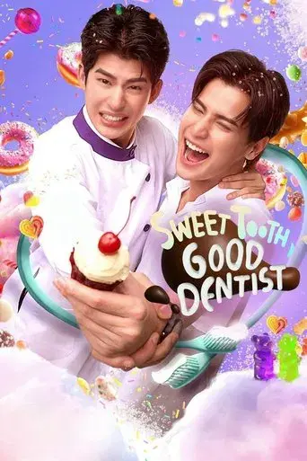 Sweet Tooth, Good Dentist / แฟนที่ทันตแพทย์ส่วนใหญ่แนะนำ poster