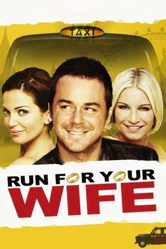 Run For Your Wife poster
