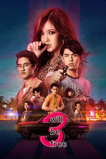 3 Will Be Free / สามเราต้องรอด poster